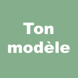 Ton modèle